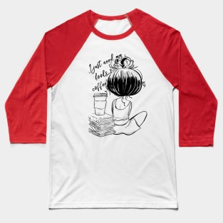 I Just Need My Books & Coffee - Cute Line Art Baseball T-Shirt